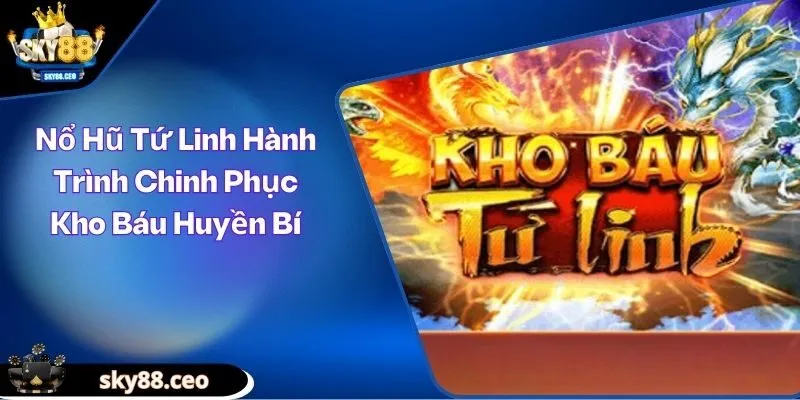 Nổ hũ Tứ Linh